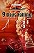 9 Days Falling (9 Days Fall...