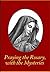 Praying the Rosary, with the Mysteries by Roman Catholic Church