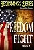 Freedom Fight by Jacqueline Druga