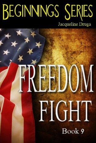 Freedom Fight (Beginnings #9)