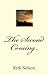 The Second Coming...Edgar Cayce's Earth Change Prophecies by Kirk Nelson