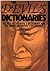 The Devil's Dictionaries: The Best of the Devil's Dictionary and the American Heretic's Dictionary