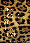 The Logic Of His Love The Logic Of His Love