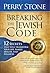 Breaking The Jewish Code: Twelve Secrets that Will Transform Your Life, Family, Health, and Finances
