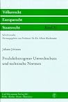 Produktbezogener Umweltschutz und technische Normen (Völkerrecht, Europarecht, Staatsrecht, #20) Produktbezogener Umweltschutz und technische Normen (Völkerrecht, Europarecht, Staatsrecht, #20)