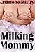 Milking Mommy
