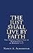 The Just Shall LIVE by Faith (Back to the Basics Book 2)
