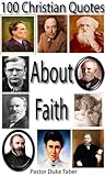 100 Christian Quotes About Faith 100 Christian Quotes About Faith