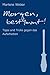 Morgen, bestimmt! - Tipps und Tricks gegen das Aufschieben (German Edition)