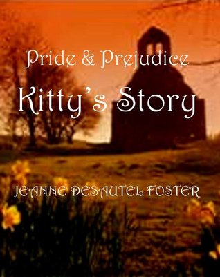 Pride and Prejudice: Kitty's Story (Kindle Edition)