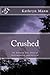 Crushed, An Amazing True Story of Determination and Survival