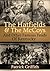 The Hatfields & The McCoys And Other Famous Feuds Of Kentucky by Patrick Griffith