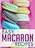 Easy Macaron Recipes