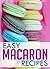 Easy Macaron Recipes