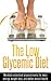 The Low Glycemic Diet by John Matonis
