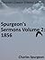 Spurgeon's Sermons Volume 2: 1856 - Enhanced Version