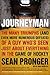 Journeyman: The Many Triumphs (and Even More Defeats) Of A Guy Who's Seen
