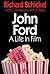 John Ford: A Life In Film (Movie Greats)