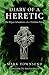 Diary of a Heretic: The Pagan Adventures of a Christian Priest