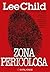 Zona pericolosa (Un'avventura di Jack Reacher)
