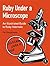 Ruby Under a Microscope: An...