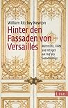 Hinter den Fassaden von Versailles: Mätressen, Flöhe und Intrigen am Hof des Sonnenkönigs