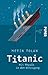 Titanic by Metin Tolan