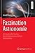 Faszination Astronomie: Ein...