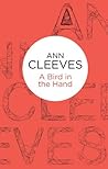 A Bird in the Hand by Ann Cleeves