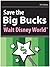 Save the Big Bucks at Walt Disney World 2013