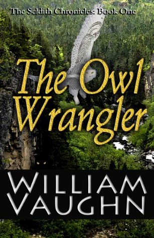 The Owl Wrangler (The Seldith Chronicles, #1)