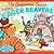 The Berenstain Bears and the Eager Beavers by Stan Berenstain