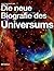Die neue Biografie des Univ...
