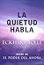 La Quietud Habla