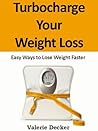 Turbocharge Your Weight Loss: Easy Ways to Lose Weight Fast