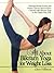 All About Bikram Yoga for Weight Loss: Powerful Inside Secrets and Proven Tips on How to Burn Calories with Bikram Yoga in the Fastest Way Ever