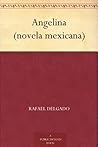 Angelina (novela mexicana) Angelina (novela mexicana)