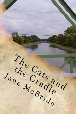 The Cats and the Cradle: Ann and Henry #3 (The Ann and Henry Novels)