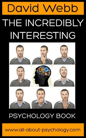 The Incredibly Interesting Psychology Book (Kindle Edition)