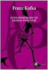 Ceza Sömürgesi ve Hukuk Öyküleri by Franz Kafka
