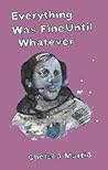 Book cover for Everything Was Fine Until Whatever
