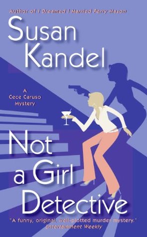Not a Girl Detective: A Humorous Murder Mystery for Grown-Up Nancy Drew Fans (CeCe Caruso Mysteries Book 2)