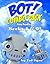 Bot is Lost! Combo Pack: Books 1 and 2