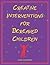Creative Interventions for Bereaved Children by Liana Lowenstein