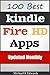 Best 100 Kindle Fire HD App...