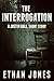 The Interrogation (Justin H...