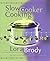 Slow Cooker Cooking by Lora Brody
