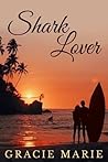 Shark Lover by Gracie Marie