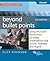 Beyond Bullet Points by Cliff Atkinson