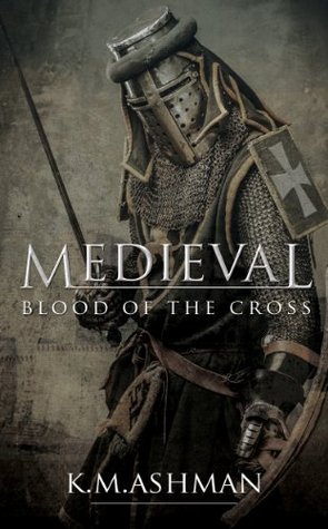 Blood of the Cross (Medieval #1)